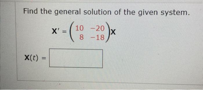 Solved Find the general solution of the given system. | Chegg.com
