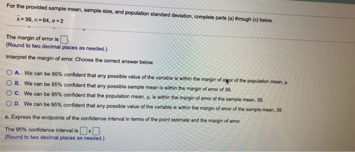 Solved For the provided sample mean, sample size, and | Chegg.com