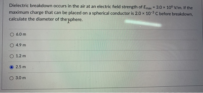 Solved Dielectric breakdown occurs in the air at an electric 