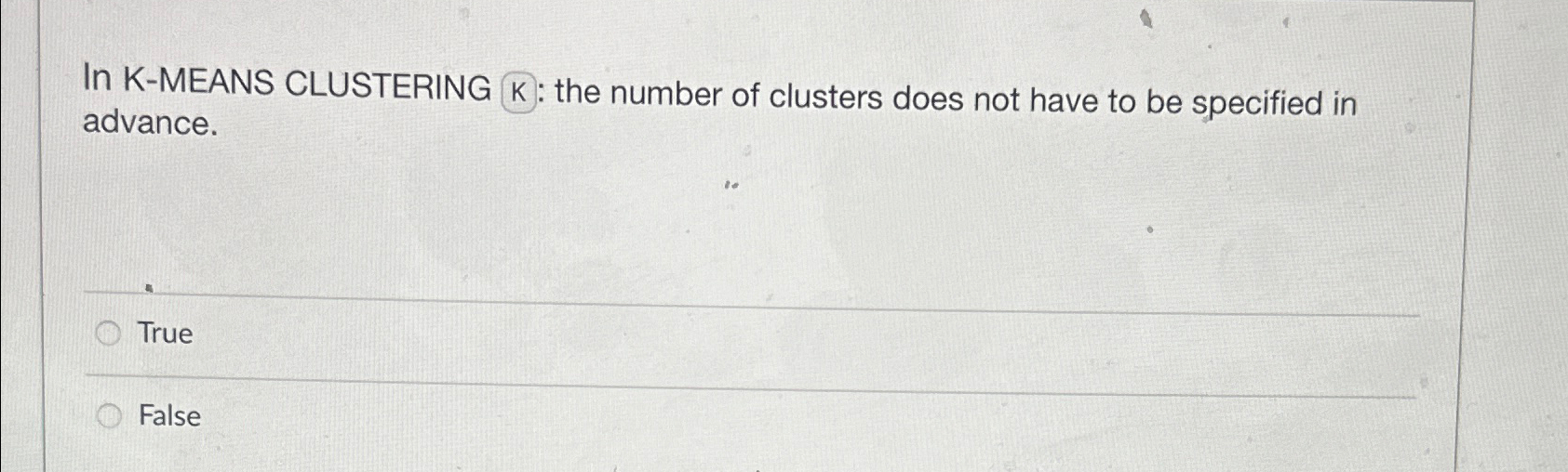 Solved In K-MEANS CLUSTERING K ﻿: the number of clusters | Chegg.com