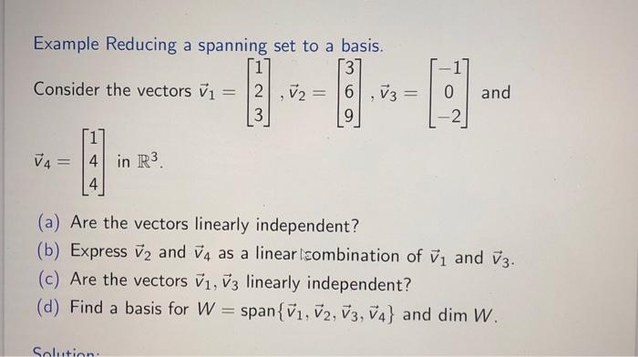 Solved Example Reducing a spanning set to a basis. Consider | Chegg.com