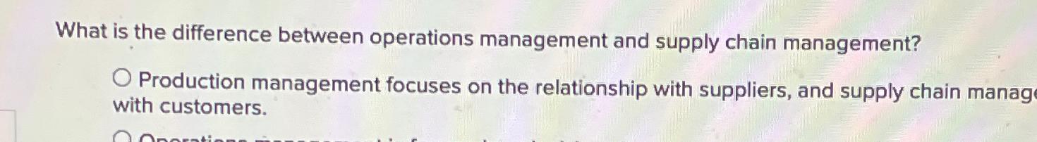 Solved What is the difference between operations management | Chegg.com