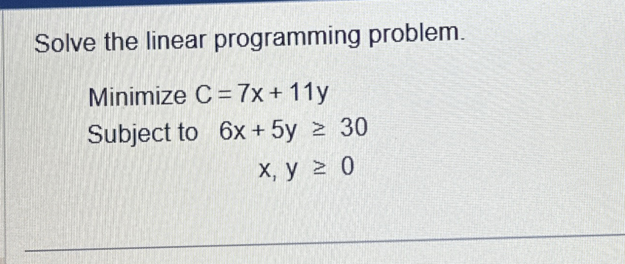 Solve the linear programming problem.Minimize | Chegg.com