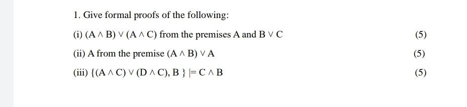 Solved 1. Give Formal Proofs Of The Following: (i) | Chegg.com