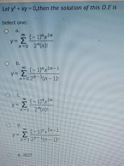 Solved The General Solution Of D Ey Y 0 Is Select One A Chegg Com