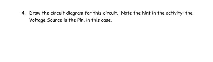 Solved 4. Draw the circuit diagram for this circuit. Note | Chegg.com