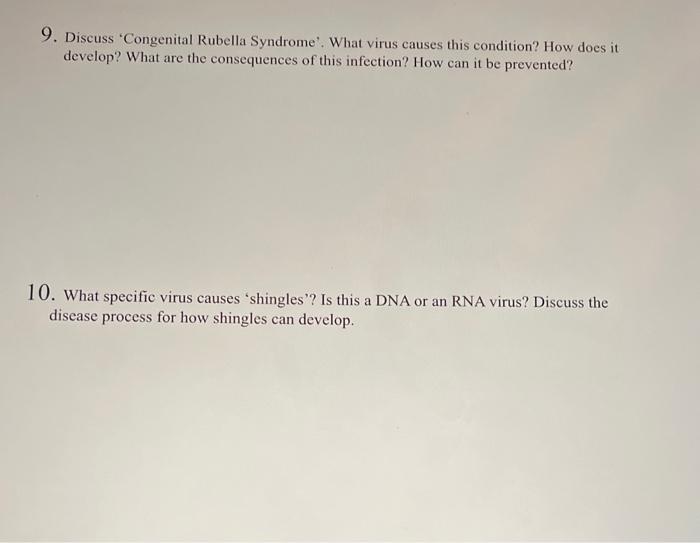 9. Discuss Congenital Rubella Syndrome. What virus causes this condition? How does it develop? What are the consequences of