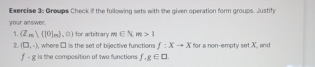 Solved Exercise 3: Groups Check if the following sets with | Chegg.com