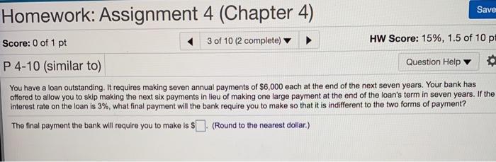Solved Save Homework: Assignment 4 (Chapter 4) Score: 0 of 1 | Chegg.com