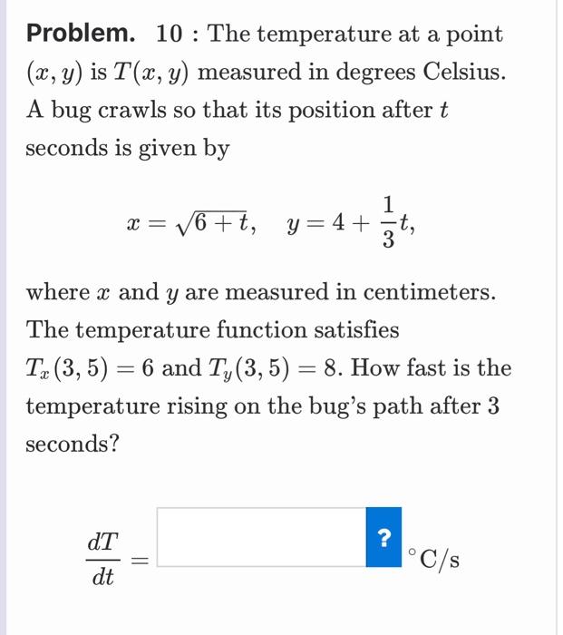 Solved Problem. 10 : The temperature at a point (x, y) is | Chegg.com