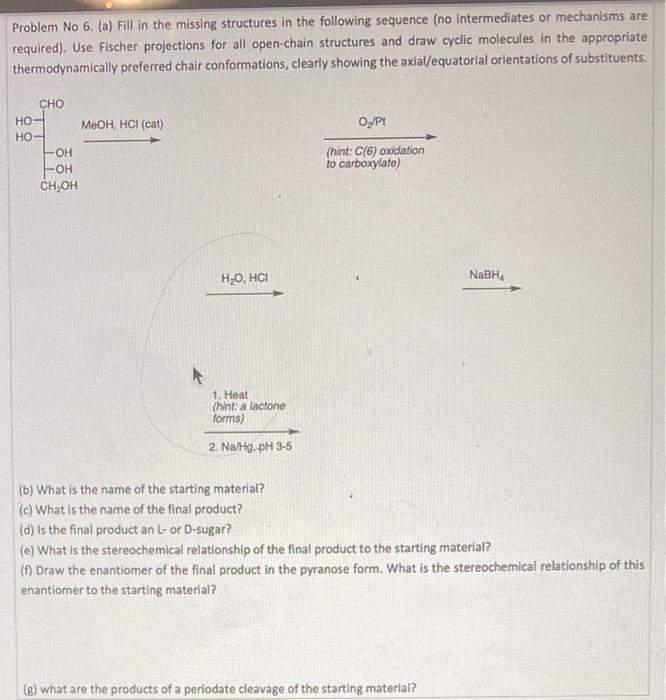Solved Problem No 6. (a) Fill in the missing structures in | Chegg.com