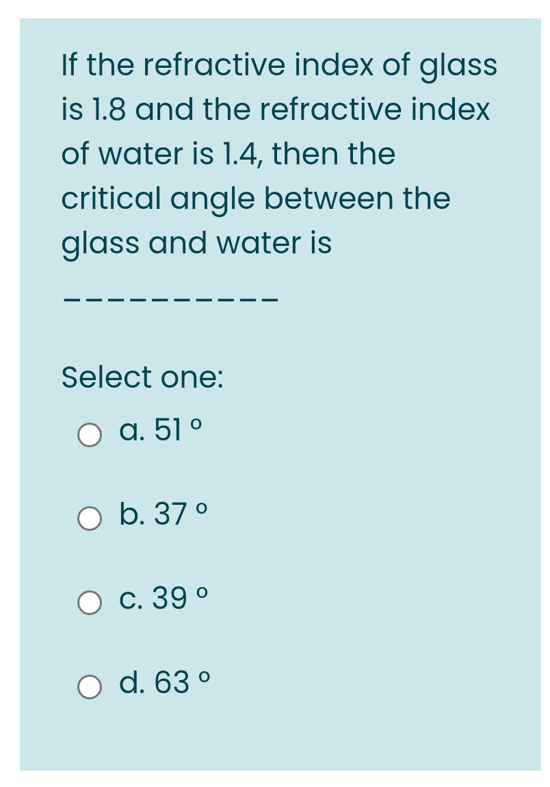 absolute refractive index of glass and water are