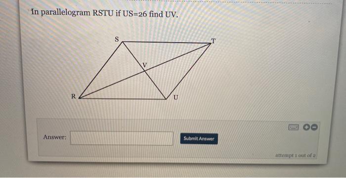 Solved In parallelogram RSTU if US=26 find UV. T R U Answer: | Chegg.com