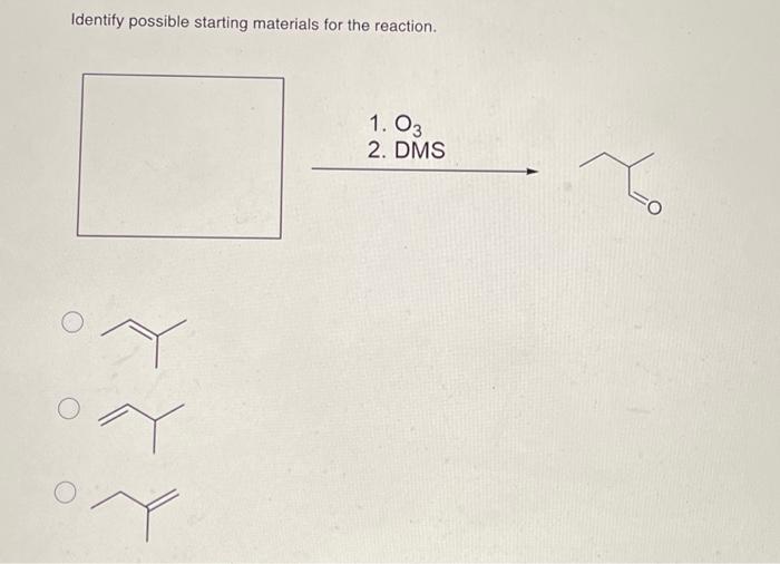 Solved Identify possible starting materials for the | Chegg.com