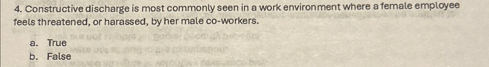 Solved Constructive discharge is most commonly seen in a | Chegg.com