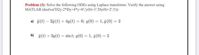 Solved Problem (3): Solve the following ODEs using Laplace | Chegg.com