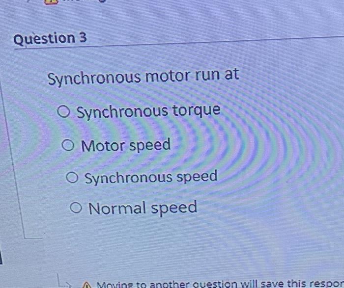 Solved Question 3 Synchronous motor run at O Synchronous