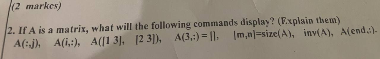 Solved 2. If A is a matrix, what will the following commands | Chegg.com