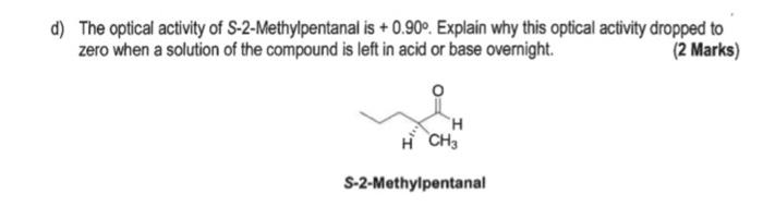 Solved D The Optical Activity Of S 2 Methylpentanal Is Chegg Com