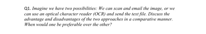 Solved Q1. Imagine we have two possibilities: We can scan | Chegg.com