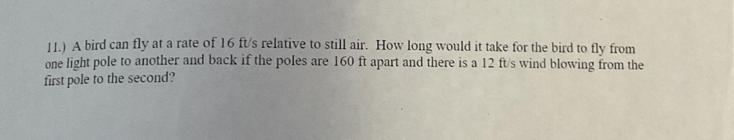 Solved 11.) ﻿A bird can fly at a rate of 16fts ﻿relative to | Chegg.com