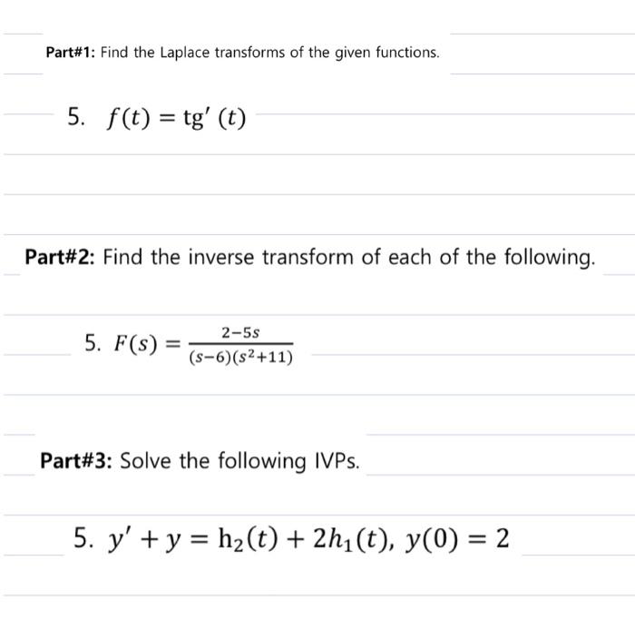 Solved Part#1: Find The Laplace Transforms Of The Given | Chegg.com