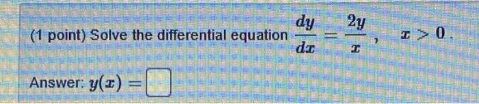 Solved 2y dy (1 point) Solve the differential equation do | Chegg.com