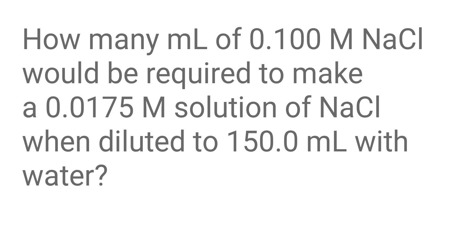 solved-how-many-ml-of-0-100-m-nacl-would-be-required-to-make-chegg