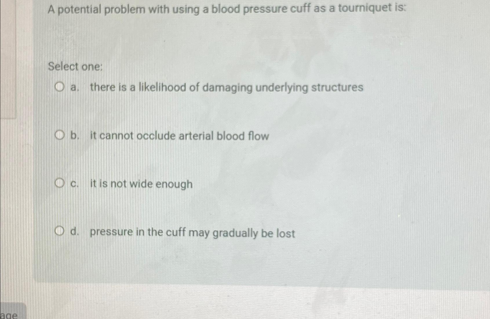 Solved A potential problem with using a blood pressure cuff