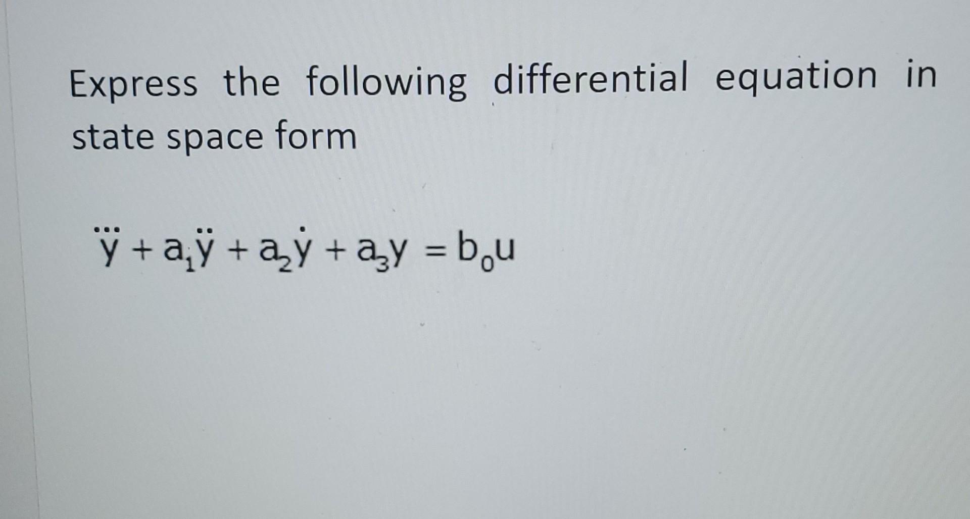 Solved Express the following differential equation in state | Chegg.com