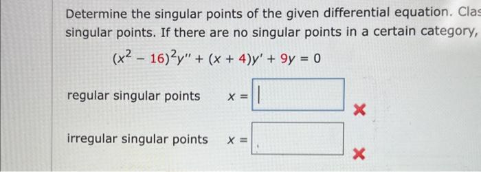 Solved Determine the singular points of the given | Chegg.com
