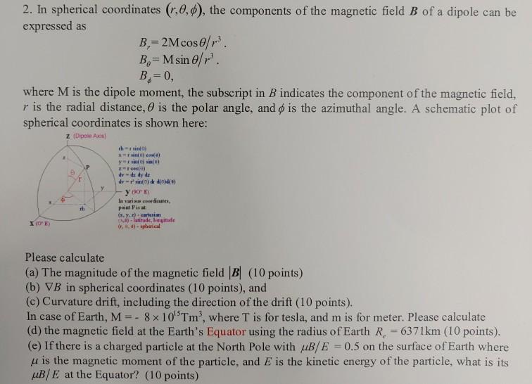 Solved 2. In spherical coordinates (1,0,6), the components | Chegg.com