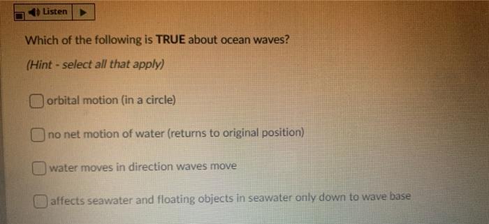 Solved Listen Which of the following is TRUE about ocean | Chegg.com