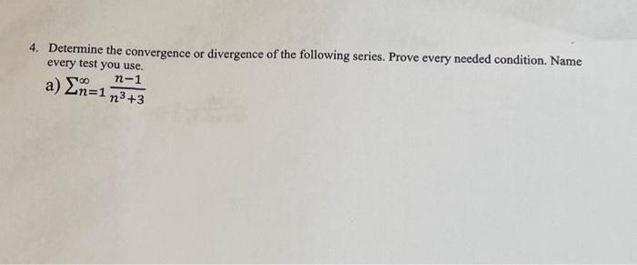 Solved 4. Determine The Convergence Or Divergence Of The | Chegg.com