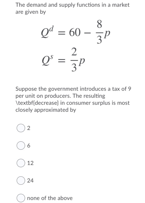 Solved The demand and supply functions in a market are given | Chegg.com