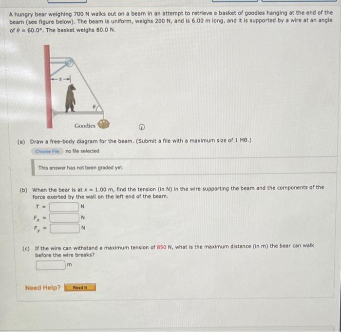 Solved A hungry bear weighing 700 N walks out on a beam in | Chegg.com