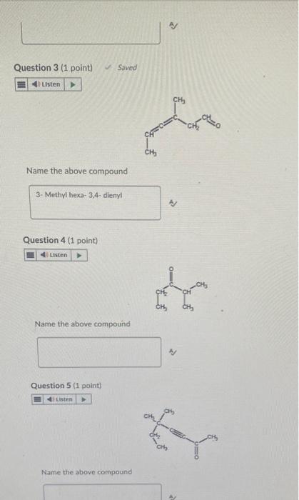 Solved Name the above compound Question 2 (1 point) \\( | Chegg.com