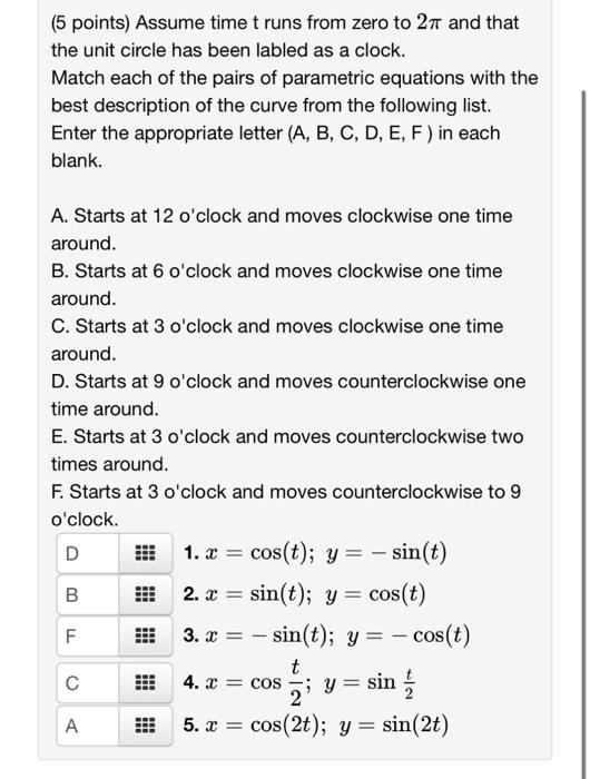 Solved (5 Points) Assume Time T Runs From Zero To 2π And | Chegg.com