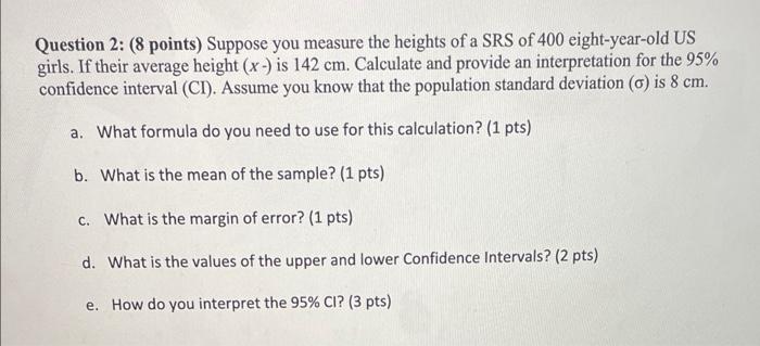 Solved Question 2: (8 points) Suppose you measure the | Chegg.com