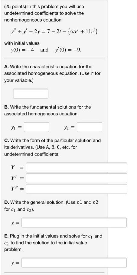 Solved (25 points) In this problem you will use undetermined | Chegg.com