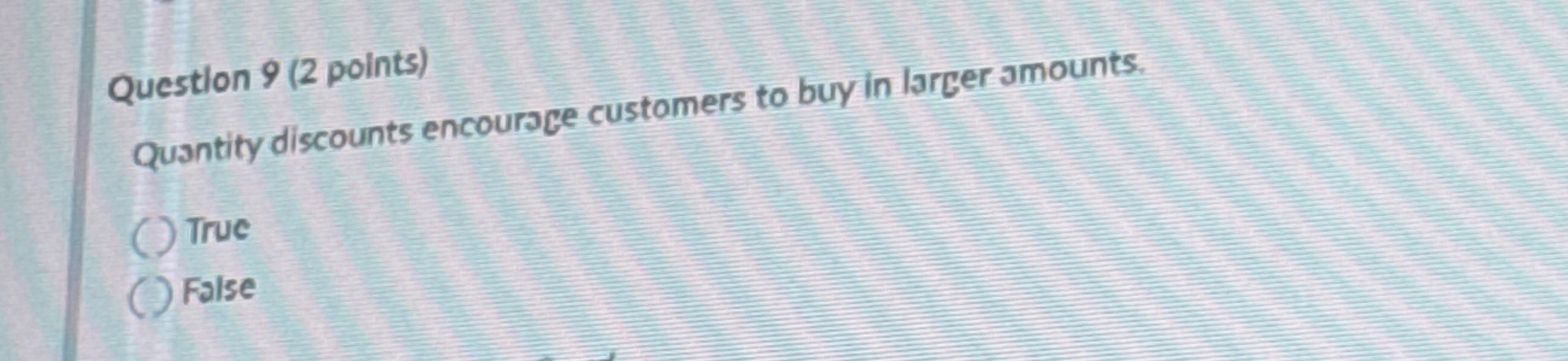 Solved Question 9 (2 ﻿points)Quantity discounts encourace | Chegg.com