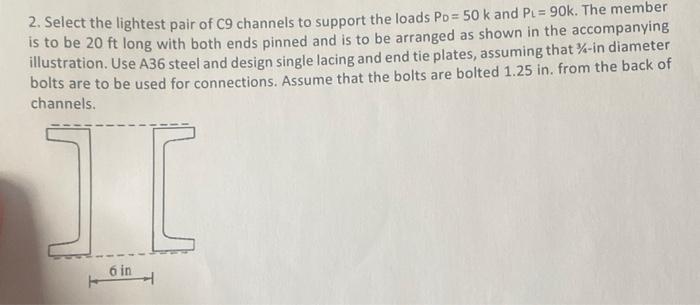 Solved 2. Select the lightest pair of C9 channels to support | Chegg.com
