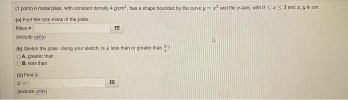 Solved (1 point) A metal plate, with constant density 4 | Chegg.com