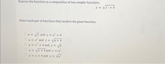 Solved Express the function as a composition of two simpler | Chegg.com