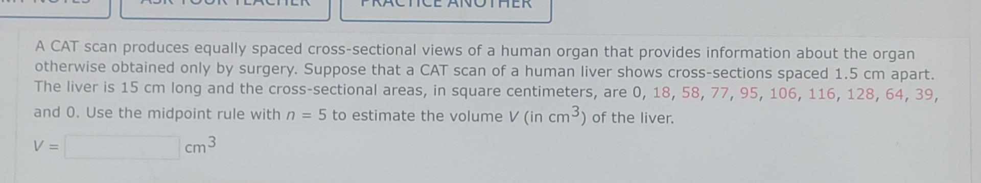 Solved A CAT scan produces equally spaced cross-sectional | Chegg.com