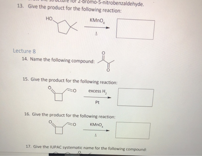 Solved 2-bromo-5-nitrobenzaldehyde. 13. Give the product for | Chegg.com