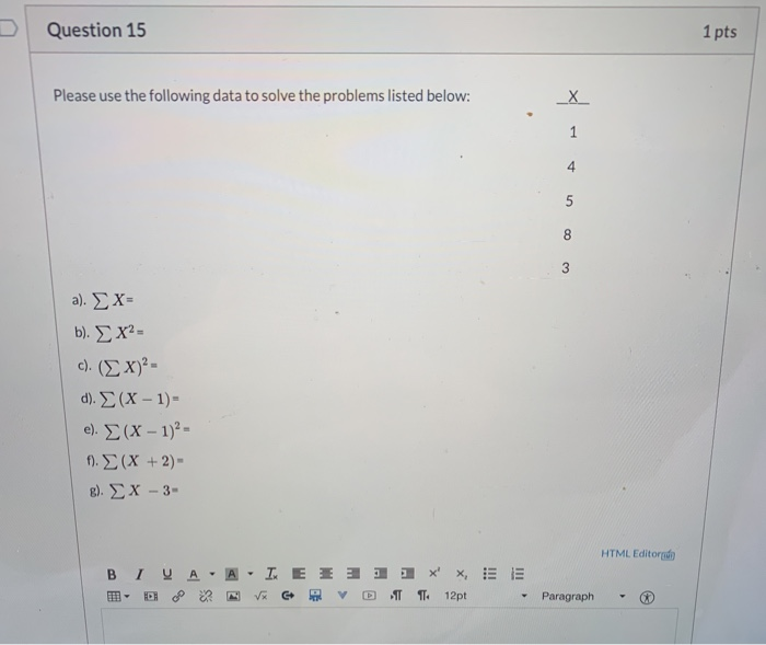 Solved D Question 15 1 pts Please use the following data to | Chegg.com