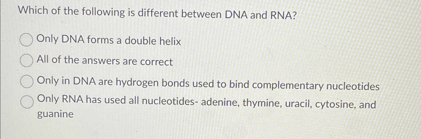 Solved Which of the following is different between DNA and | Chegg.com