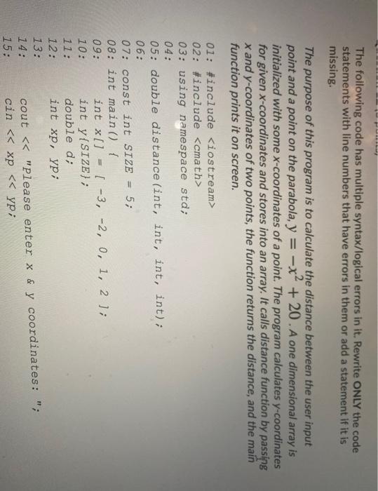 Solved The following code has multiple syntax/logical errors | Chegg.com