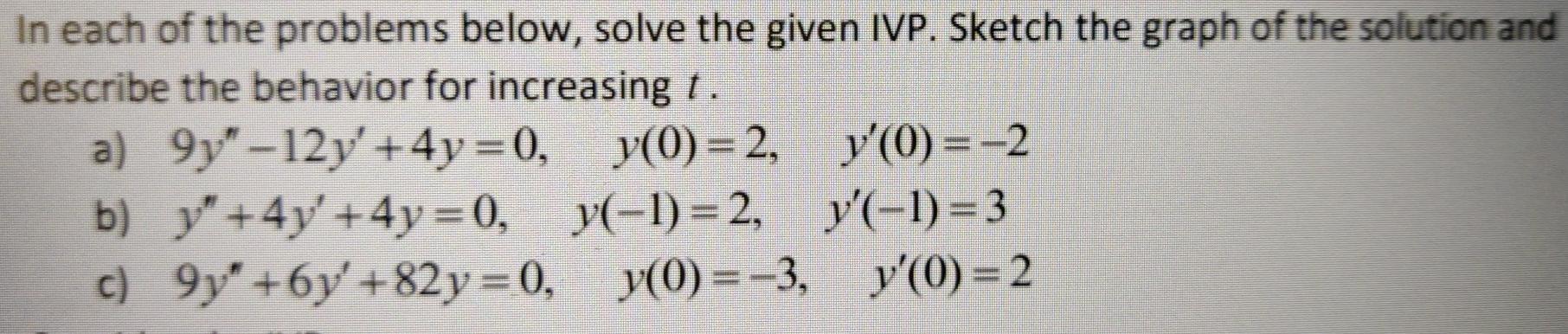 Solved In each of the problems below, solve the given IVP. | Chegg.com